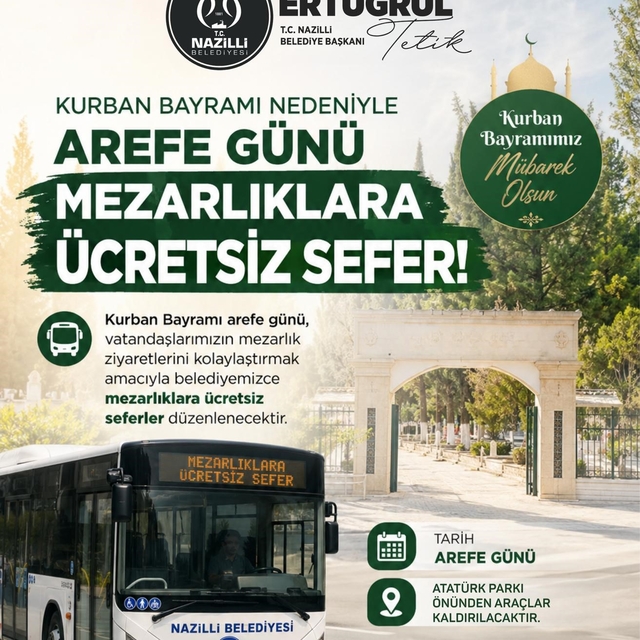 Nazilli Belediyesi'nden Kurban Bayramı öncesi mezarlıklara ücretsiz servis...