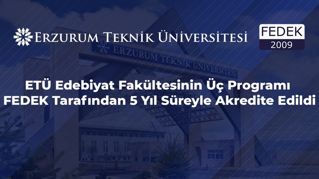 ETÜ Edebiyat Fakültesinin üç programı FEDEK tarafından 5 yıl süreyle akredite edildi