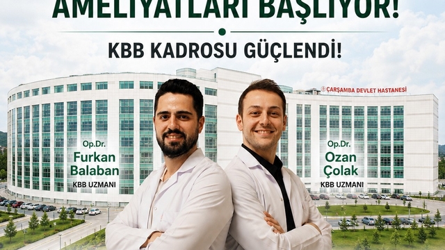 Çarşamba Devlet Hastanesi'nde KBB kadrosu güçlendi: Burun estetiği ameliyatları başlıyor