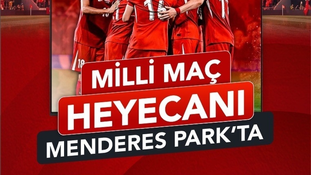 Efeler'de milli maç coşkusu Menderes Park'ta yaşanacak