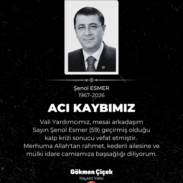 Kayseri Vali Yardımcısı Esmer, hayatını kaybetti