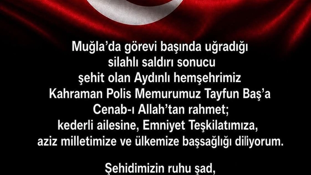 Aydın Valisi Varol'dan şehit polis Baş için taziye mesajı
