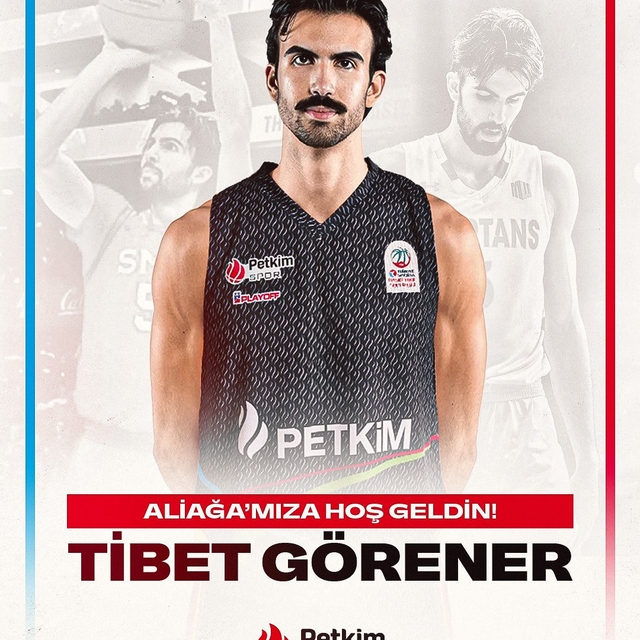 Aliağa Petkimspor, Tibet Görener'i kadrosuna kattı
