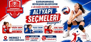 Kahramanmaraş Büyükşehir Belediyespor Kadın Voleybol Takımı altyapı seçmele...