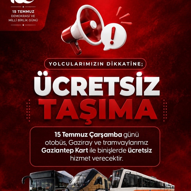 Büyükşehir'in toplu taşıma araçları 15 Temmuz'da Gaziantep Kart ile gün boy...