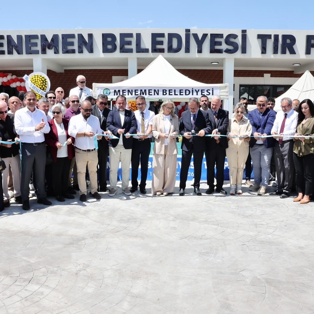 Menemen Belediyesi'nin 100 araç kapasiteli Tır Parkı törenle hizmete açıldı