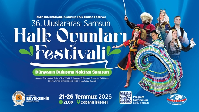 Dünyanın renkleri bir kez daha Samsun'da buluşuyor
36. Uluslararası Samsun Halk Oyunları Festivali başlıyor
