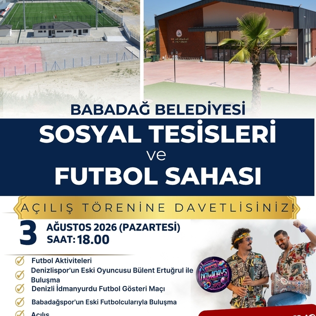 Babadağ Belediyesi Sosyal Tesisleri ve Futbol Sahası açılışına sayılı günle...