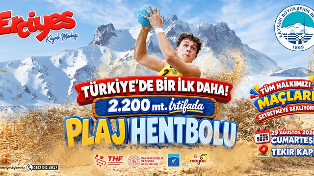 Türkiye'de bir ilk daha: Erciyes'te 2 bin 200 metrede plaj hentbolu