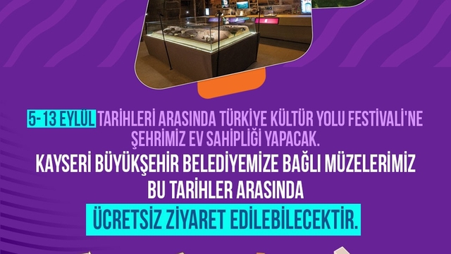 Büyükşehir'in Müzeleri, Türkiye Kültür Yolu Festivali boyunca ücretsiz