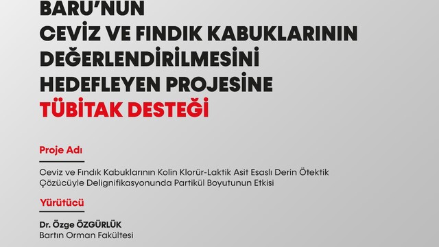 BARÜ'nün ceviz ve fındık kabuklarının değerlendirilmesini hedefleyen projesine TÜBİTAK desteği