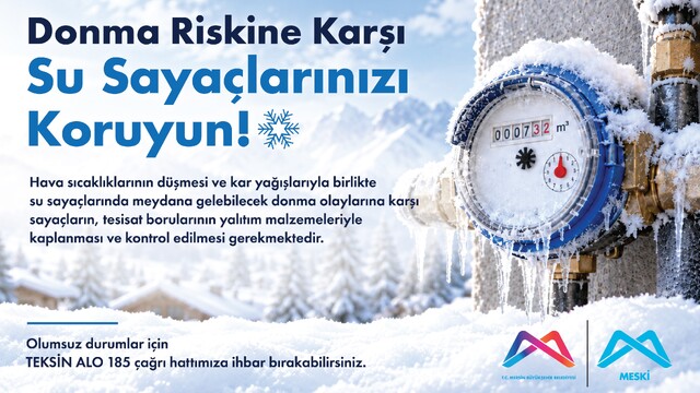 MESKİ'den su sayaçlarının donmasına karşı uyarı
