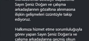 Başkan Tatık; "Göz altılara ilişkin gelişmeleri üzüntüyle takip ediyoruz"